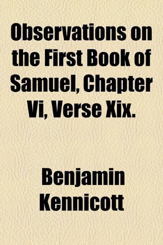 9781154538625: Observations on the First Book of Samuel, Chapter VI, Verse Xix.