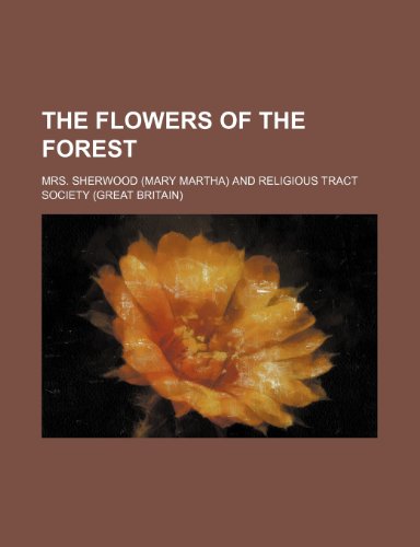 The Flowers of the Forest (9781154550191) by Sherwood, Mrs.