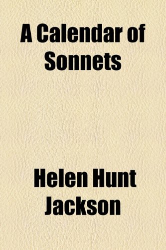 A Calendar of Sonnets (9781154552164) by Jackson, Helen Hunt