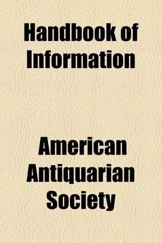 Handbook of Information (9781154590470) by Society, American Antiquarian