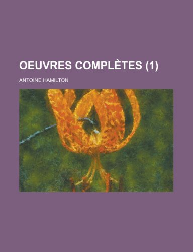 Oeuvres Completes (1) (9781154604870) by United States Congress House, States Con; Hamilton, Antoine