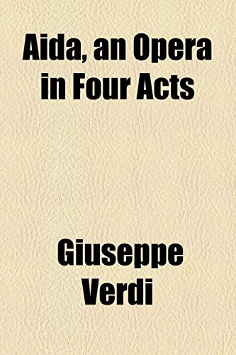 Aida, an Opera in Four Acts (9781154606119) by Verdi, Giuseppe