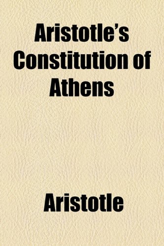 Aristotle's Constitution of Athens (9781154617726) by Aristotle