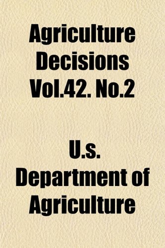 Agriculture Decisions Vol.42. No.2 (9781154622294) by Agriculture, U.s. Department Of