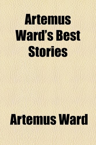 Artemus Ward's Best Stories (9781154632194) by Ward, Artemus