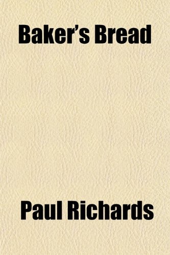 Baker's Bread (9781154634792) by Richards, Paul