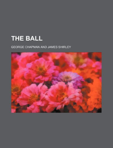 The ball (9781154634990) by Chapman, George