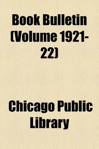 Book Bulletin (Volume 1921-22) (9781154640304) by Library, Chicago Public