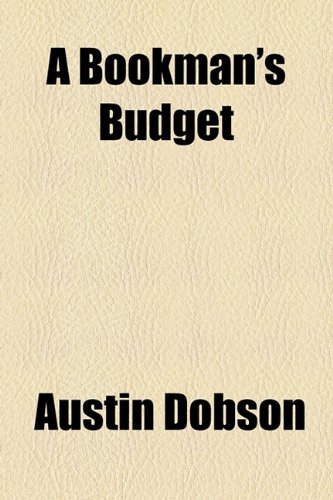 A Bookman's Budget (9781154640427) by Dobson, Austin
