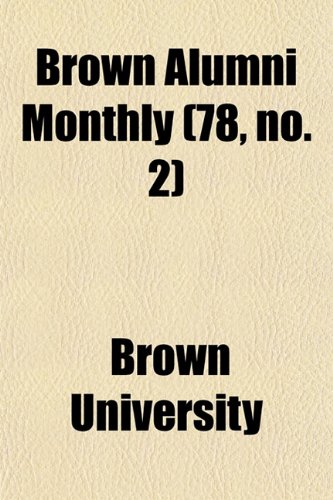 Brown Alumni Monthly (78, no. 2) (9781154648737) by University, Brown