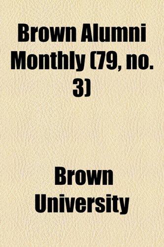 Brown Alumni Monthly (79, no. 3) (9781154648836) by University, Brown