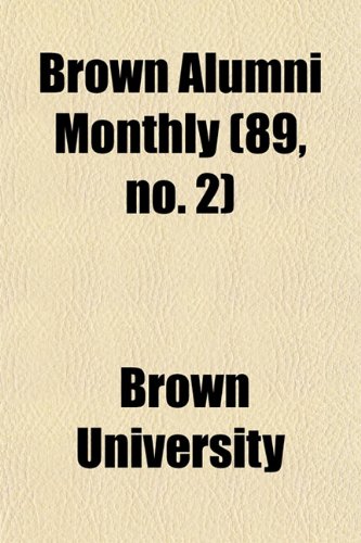Brown Alumni Monthly (89, no. 2) (9781154649673) by University, Brown