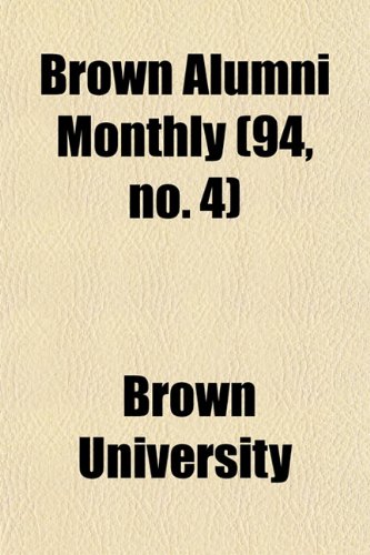 9781154650082: Brown Alumni Monthly (94, no. 4)