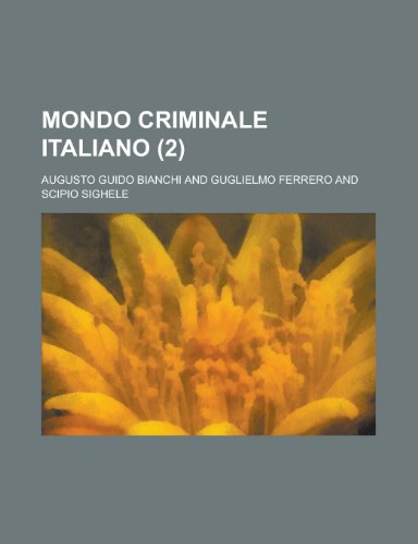 Mondo Criminale Italiano (2) (9781154652093) by Zoology, Harvard University Museum Of; Bianchi, Augusto Guido