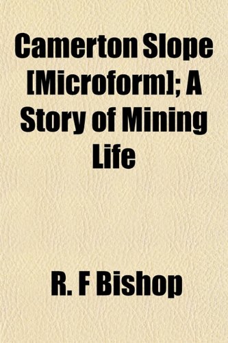 9781154654240: Camerton Slope [Microform]; A Story of Mining Life