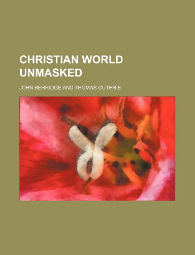Christian world unmasked (9781154662849) by Berridge, John