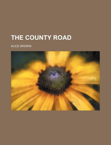 The county road (9781154673043) by Brown, Alice