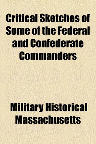 9781154674453: Critical Sketches of Some of the Federal and Confederate Commanders