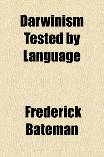 Darwinism Tested by Language (9781154677041) by Bateman, Frederick