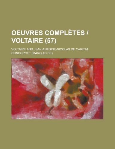 Oeuvres Completes - Voltaire (57 ) (9781154679205) by Communication, United States Dept Of; Voltaire