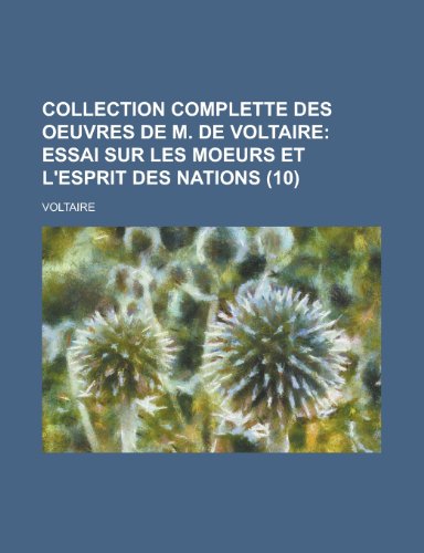 Collection Complette Des Oeuvres de M. de Voltaire (10) (9781154679526) by Communication, United States Dept Of; Voltaire