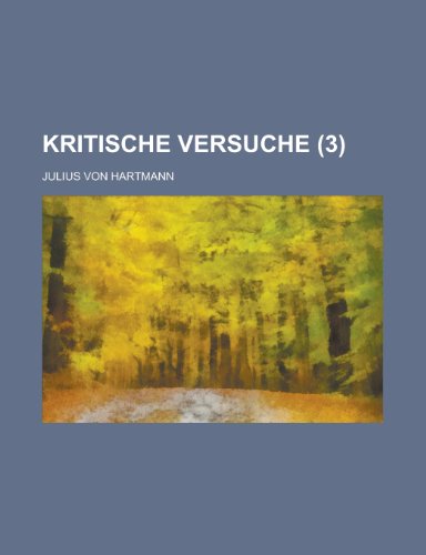 Kritische Versuche (3 ) (9781154679649) by Communication, United States Dept Of; Hartmann, Julius Von