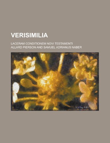 Verisimilia; Laceram Conditionem Novi Testamenti (9781154679816) by Communication, United States Dept Of; Pierson, Allard