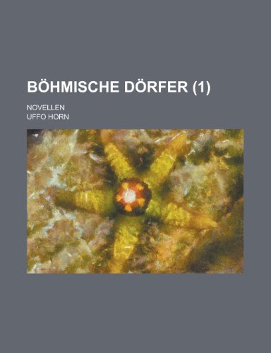 Bohmische Dorfer; Novellen (1) (9781154680270) by Communication, United States Dept Of; Horn, Uffo