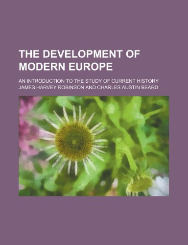 The development of modern Europe; an introduction to the study of current history (9781154681598) by Robinson, James Harvey