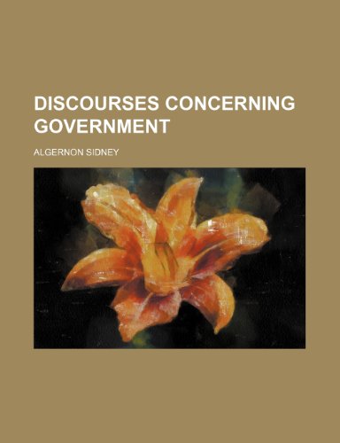 Discourses concerning government (9781154684063) by Sidney, Algernon