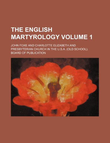 The English Martyrology Volume 1 (9781154695489) by Foxe, John