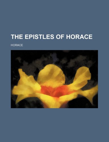The epistles of Horace (9781154696509) by Horace