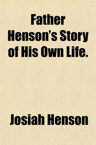 Imagen de archivo de Father Henson's Story of His Own Life. a la venta por WorldofBooks