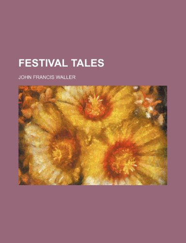 Festival tales (9781154704563) by Waller, John Francis