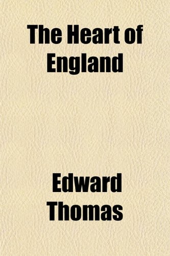 The heart of England (9781154724417) by Thomas, Edward