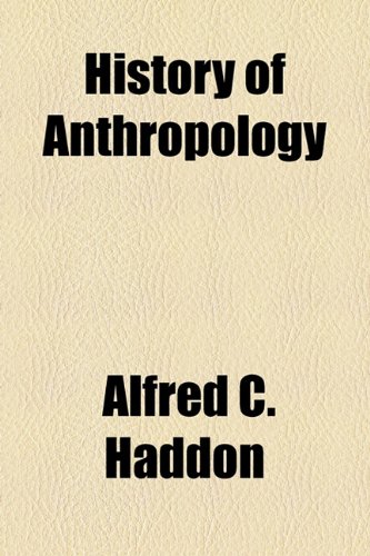 History of Anthropology (9781154729771) by Haddon, Alfred C.