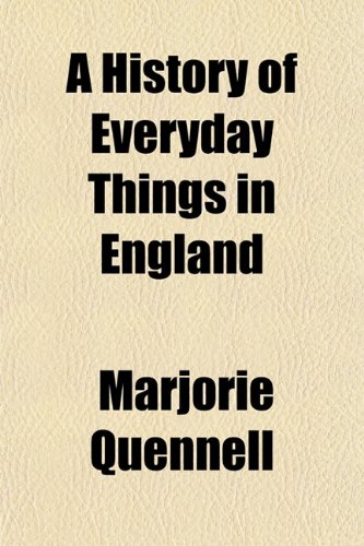 9781154731866: A History of Everyday Things in England