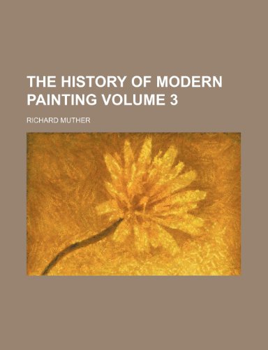 The history of modern painting Volume 3 (9781154734683) by Muther, Richard