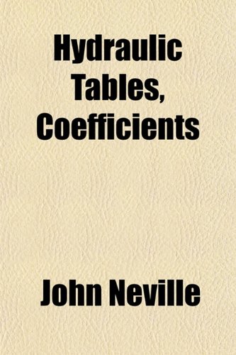 Hydraulic Tables, Coefficients (9781154742145) by Neville, John