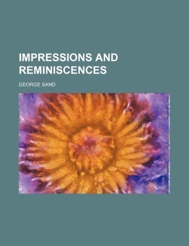 Impressions and reminiscences (9781154743739) by Sand, George