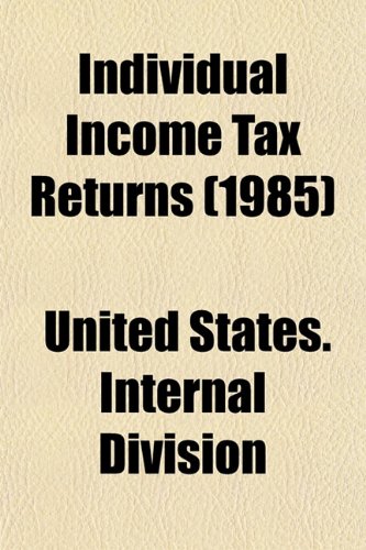 9781154745016: Individual Income Tax Returns (1985)