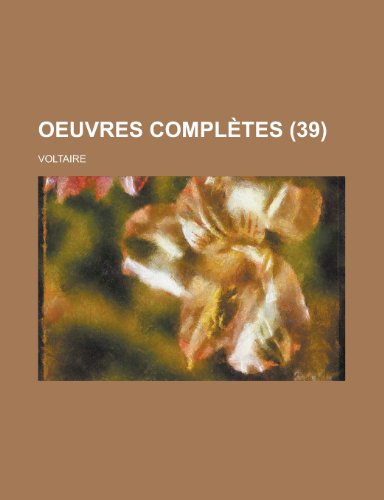 Oeuvres Completes (39 ) (9781154745146) by Division, United States Internal; Voltaire