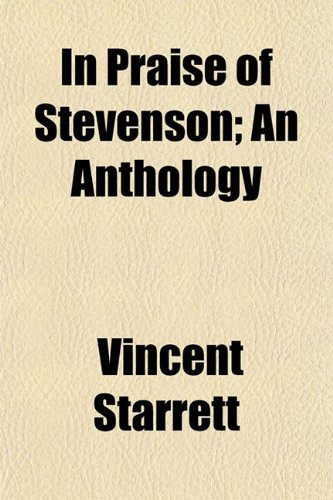 In Praise of Stevenson; An Anthology (9781154746433) by Starrett, Vincent