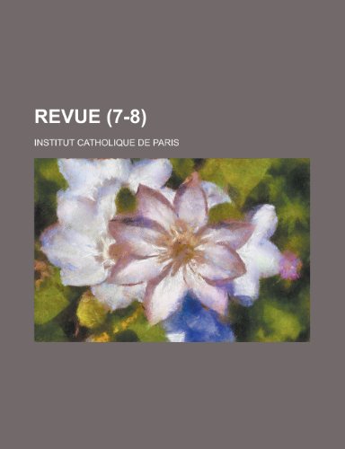 Revue (7-8) (9781154750317) by Commission, American Legion National; Paris, Institut Catholique De