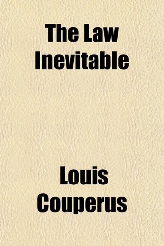 The Law Inevitable (9781154758818) by Couperus, Louis