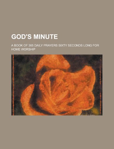 9781154765410: God's Minute; A Book of 365 Daily Prayers Sixty Seconds Long for Home Worship