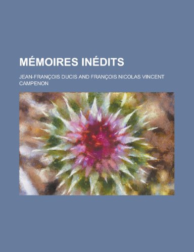 Memoires Inedits (9781154771107) by Dept, Boston Election; Ducis, Jean-Francois