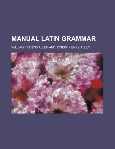 9781154777789: Manual Latin grammar