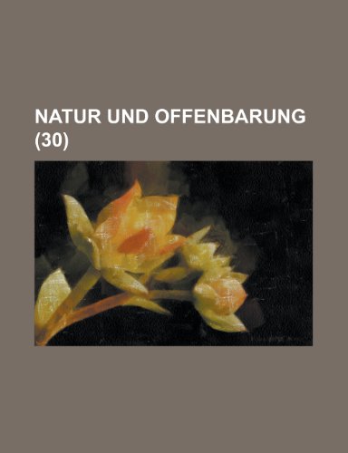 Natur Und Offenbarung (30 ) (9781154787320) by Nutrition, National Research Council; Anonymous