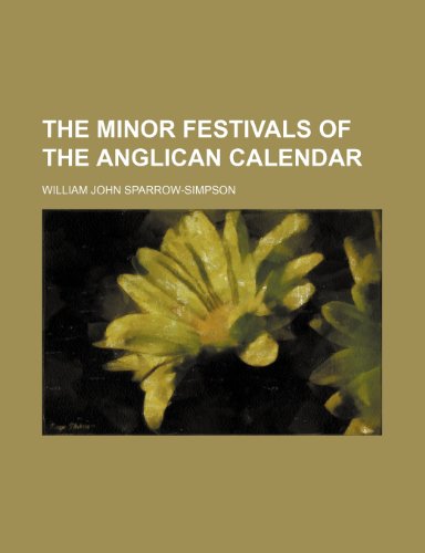 The minor festivals of the Anglican calendar (9781154787504) by Sparrow-Simpson, William John